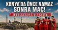 Konya’da önce namaz sonra dev ekranda milli maç