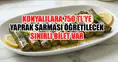 Konyalılara 750 TL’ye yaprak sarması öğretilecek: Sınırlı bilet var