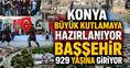 Konya büyük kutlamaya hazırlanıyor: Başşehir 929 yaşına giriyor