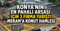 Konya'nın en pahalı arsası için 3 firma yarıştı: Meram'a konut hamlesi