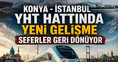 Konya - İstanbul YHT hattında yeni gelişme: Seferler geri dönüyor