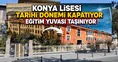 Konya Lisesi tarihi dönemi kapatıyor: Eğitim yuvası taşınıyor