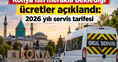 Konya'nın merakla beklediği ücretler açıklandı: 2026 yılı servis tarifesi