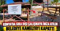 Konya’da sıra dışı çalışmaya imza atıldı: Belediye kamelyayı kapattı