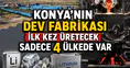 Konya'nın dev fabrikasından yeni hamle: 30 milyon dolarlık hat geliyor