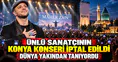 Ünlü sanatçının Konya konseri iptal edildi: Dünya yakından tanıyordu
