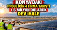 Konya'daki proje için 4 firma yarıştı: 1,6 milyon dolarlık dev ihale