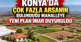 Konya'nın müstakil evlerle dolu olan mahallesine yeni plan: İmar duyuruldu