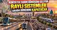 Konya'da bireysel araç dönemi bitiyor: Raylı sistemler entegre ediliyor