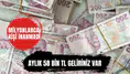 Milyonlarca kişi inanmadı! Aylık 58 bin TL geliriniz var