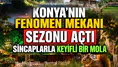 Konya’nın fenomen mekanı sezonu açtı: Sincaplarla keyifli bir mola