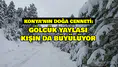 Konya’nın Doğa Cenneti: Gölcük Yaylası kışın da büyülüyor