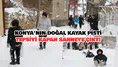 Konya'nın doğal kayak pisti: Tepsiyi kapan sahneye çıktı