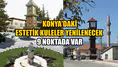 Konya'daki estetik kuleler yenilenecek: 9 noktada var