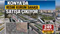 Konya'da resmi kurum sahası satışa çıkıyor: 249 milyon TL bedeli var