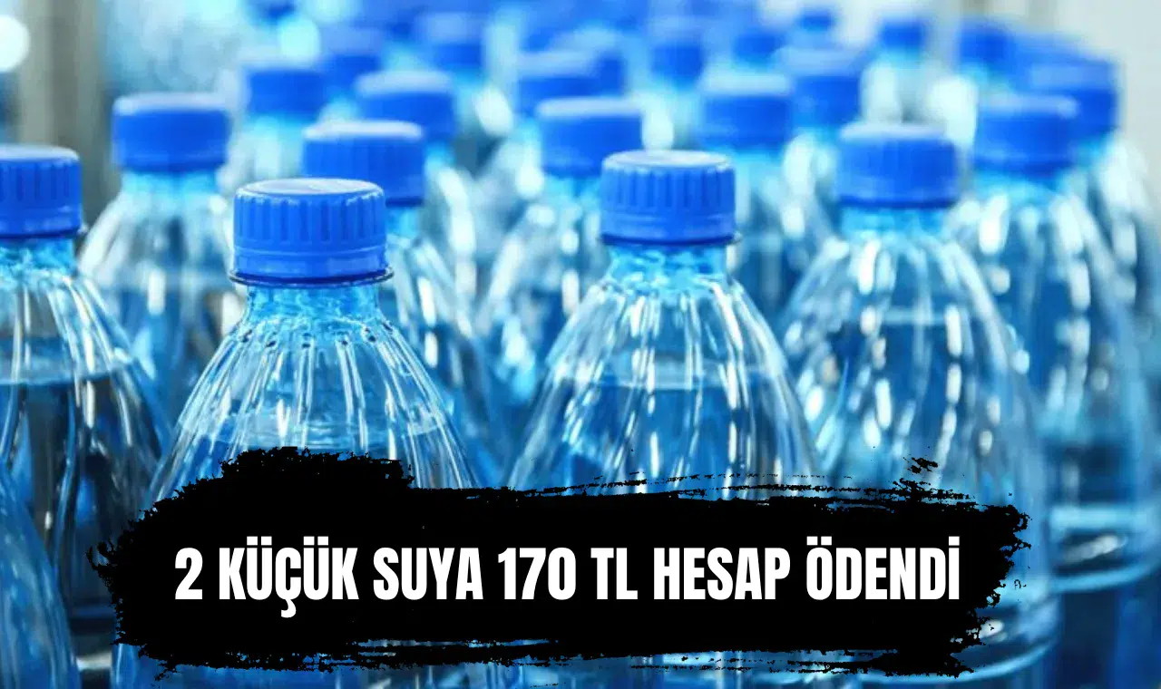 O ilde şok fiyat: 2 adet su 170 TL