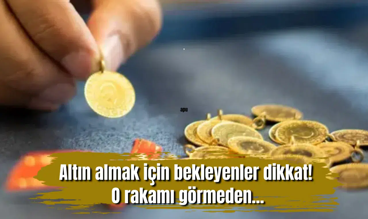 Altın almak için bekleyenler dikkat! O rakamı görmeden...