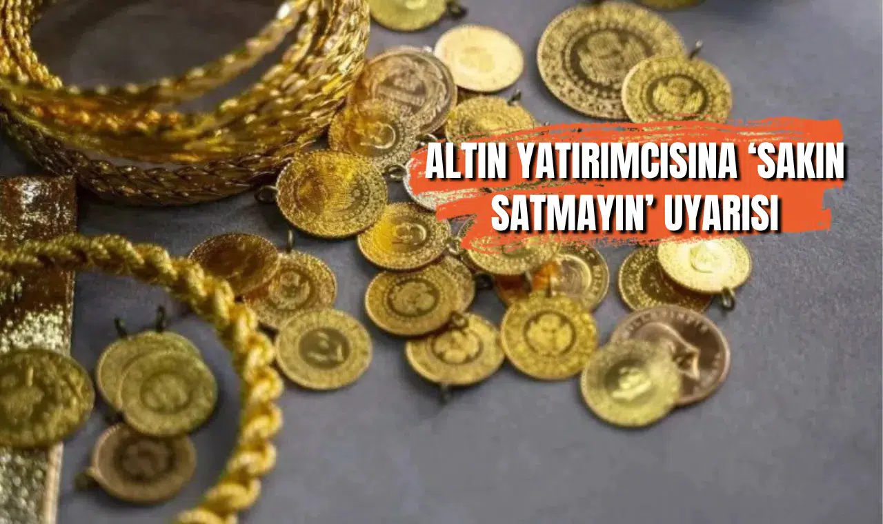 Altını olan milyonlarca kişiye uzmandan tarihi "SATMAYIN" uyarısı!