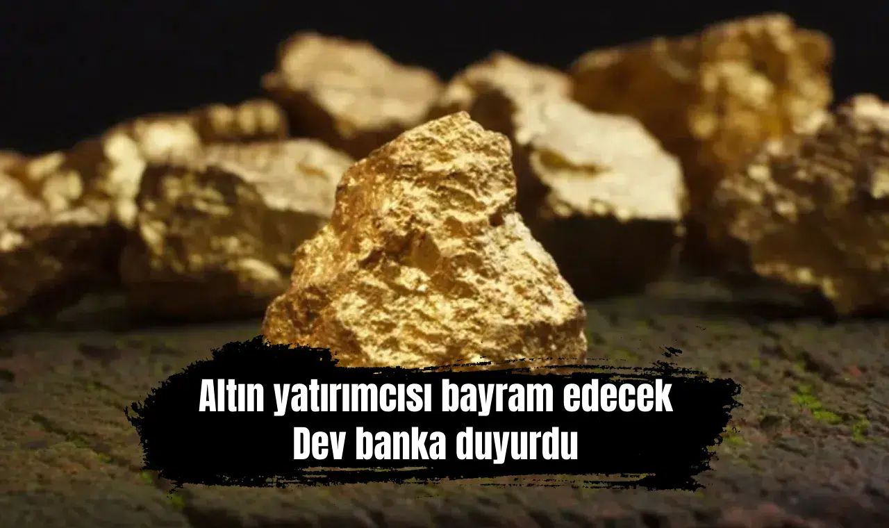 Altın yatırımcısı bayram edecek: Dev banka duyurdu