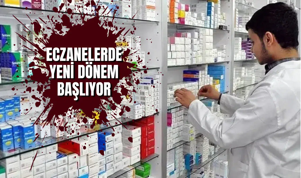 Eczanelerde yeni dönem başlıyor: Artık veriler...
