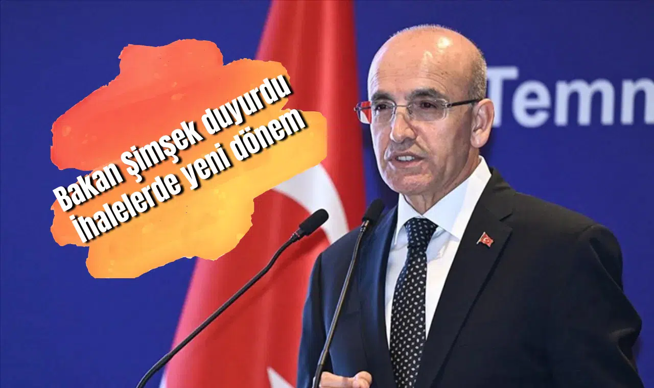 Bakan Şimşek duyurdu: İhalelerde yeni dönem