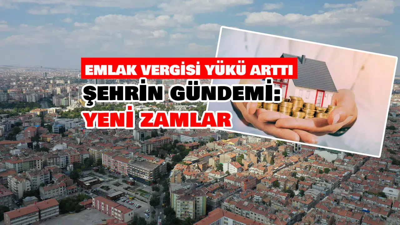Konyalı vatandaşları şok eden rakam! Emlak vergisi sınırı aştı