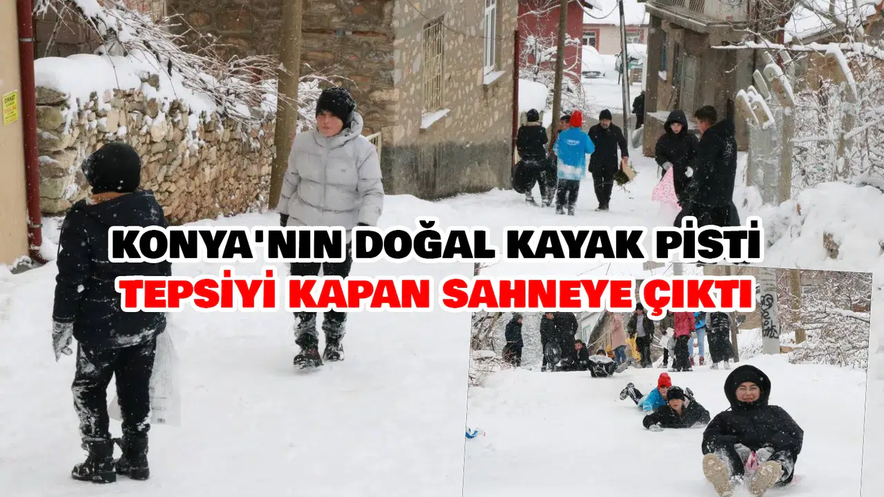 Konya'nın doğal kayak pisti: Tepsiyi kapan sahneye çıktı