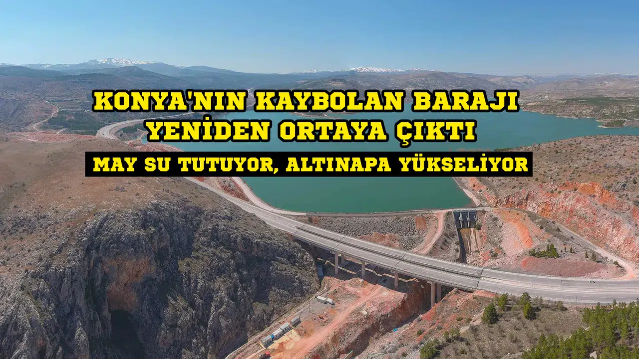 Konya'nın kaybolan barajı yeniden ortaya çıktı: Sistem umut oldu