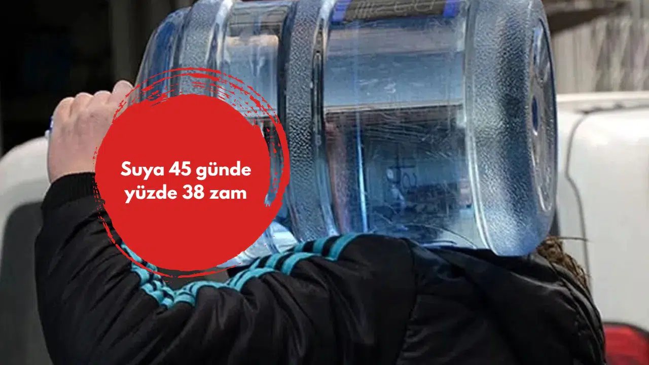 Suya 45 günde yüzde 38 zam