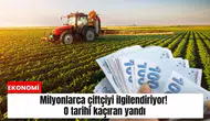Milyonlarca çiftçiyi ilgilendiriyor! O tarihi kaçıran yandı