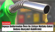 Depoyu doldurmadan önce bu listeye mutlaka bakın! Bedava akaryakıt alabilirsiniz