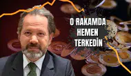 Uzman isim altında o rakamı görürseniz hemen kaçın dedi!