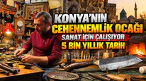 Konya’nın Cehennemlik Ocağı sanat için çalışıyor: 5 bin yıllık tarih