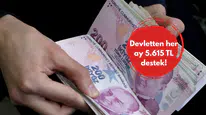 Devletten her ay 5 bin 615 TL destek!