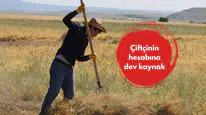 Çiftçinin hesabına dev kaynak