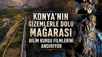 Konya’nın gizemlerle dolu mağarası: Bilim kurgu filmlerini andırıyor