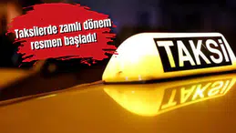 Taksilerde zamlı dönem resmen başladı! İşte yeni fiyat tarifesi...