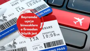 Bayramda uçağa bineceklere o firmadan büyük jest