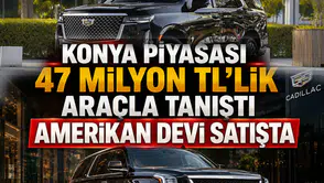 Konya piyasası 47 milyon TL'lik araçla tanıştı: Amerikan devi satışta