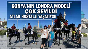 Konya'nın Londra modeli çok sevildi: Atlar nostalji yaşatıyor