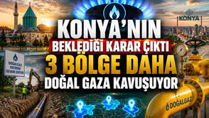Konya'nın beklediği karar çıktı: 3 bölge daha doğal gaza kavuşuyor