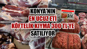 Konya'nın en ucuz eti: Köftelik kıyma 300 TL'ye satılıyor