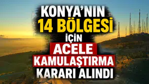 Konya'nın 14 bölgesi için Acele Kamulaştırma Kararı alındı