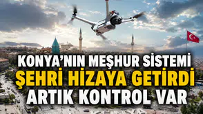 Konya’nın meşhur sistemi şehri hizaya getirdi: Artık kontrol var