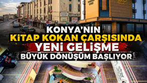 Konya'nın kitap kokan çarşısında yeni gelişme: Büyük dönüşüm başlıyor