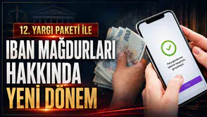 12. Yargı Paketi ile IBAN Mağdurları Hakkında Yeni Dönem
