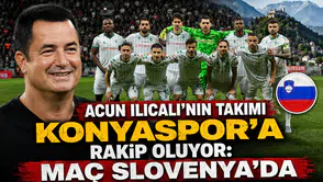Acun Ilıcalı’nın takımı Konyaspor’a rakip oluyor: Maç Slovenya'da