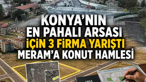 Konya'nın en pahalı arsası için 3 firma yarıştı: Meram'a konut hamlesi