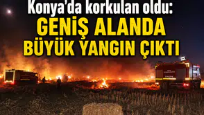 Konya'da korkulan oldu: Geniş alanda büyük yangın çıktı