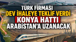 Türk firması dev ihaleye teklif verdi: Konya hattı Arabistan'a uzanacak